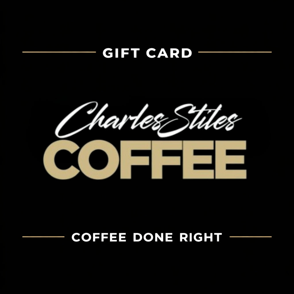 Charles Stiles Coffee Gift Cards